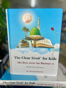 The Clear Sirah For Kids - 365 Days With The Prophet ﷺ