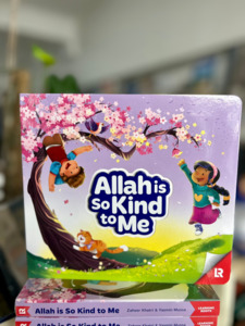 Board Books: Allah is So Kind to Me
