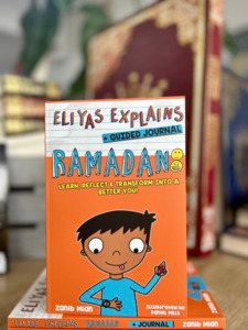 Zanib Mian Books: Eliyas Explains: Ramadan Book + Journal