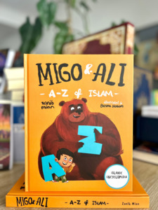 Zanib Mian Books: Migo and Ali: A-Z of Islam (Encyclopedia for Muslim Children)