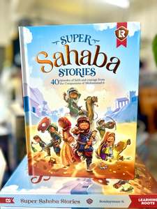 Learning Roots: Super Sahaba Stories