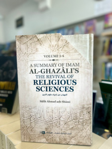 Hadith: A Summary of Imam al-Ghazali's The Revival of Religious Sciences (4 Volumes)