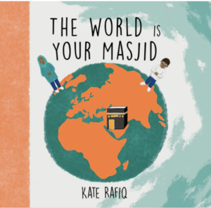 Picture Books: The World is Your Masjid