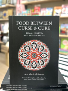 Food Between Curse and Cure: Islam, Health, and the Good Life