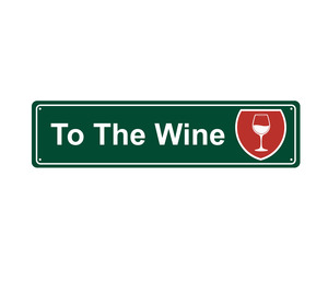 To The Wine Hanging Metal Sign