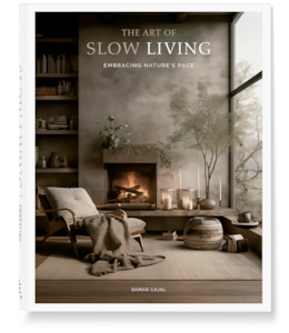 Luxury Home Interiors: The Art of Slow Living - Samar Cajal