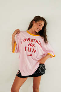Tees: I Overthink For Fun Tee - Pink