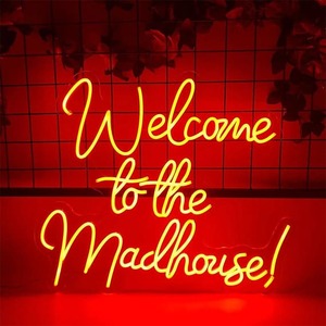Welcome To The Madhouse Neon Sign Neon Hub NZ