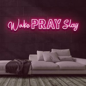 Wake Pray Slay Neon Sign