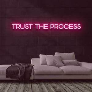 Trust the Process Neon Sign