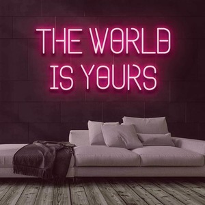Products: The World Is Yours Neon Sign
