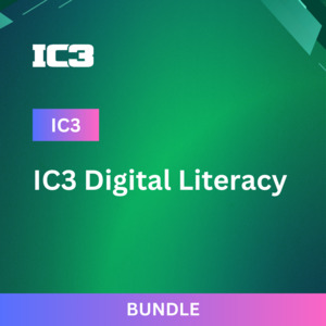 IC3 Digital Literacy Certification Bundle - Comprehensive Prep NZIQ » NZIQ