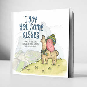 Books For Children: I Got You Some Kisses