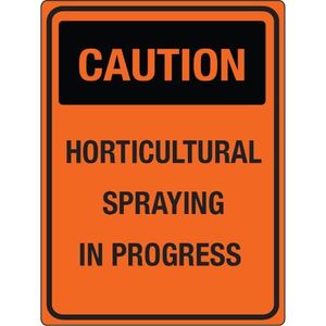 Products: CAUTION HORTICULTURAL SPRAYING IN PROGRESS - Portrait