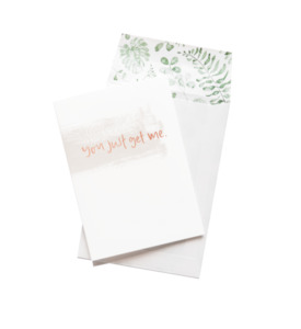 You Just Get Me - Greeting Card