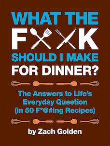 Fun Jokes: What the F*@# Should I Make for Dinner? The Answers to Life's Everyday Question, Hardcover-spiral