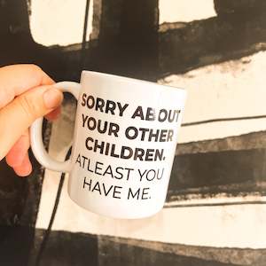 Mum Dad Mugs: Sorry about your children mug
