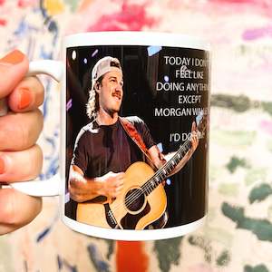 I D Rather Do Mugs: I’d do Morgan wallen mug
