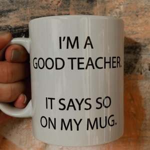 Teacher Mug: Good teacher mug