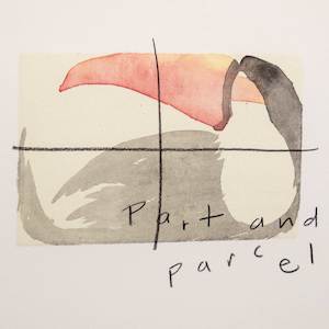 Birds Of A Feather: Part and Parcel