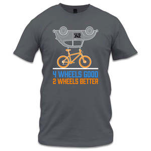 Two Wheels Better T shirt