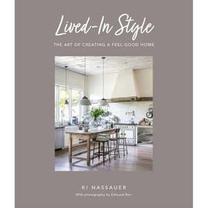 Stationary Gifts: Lived-In Style: The Art of Creating a Feel-Good Home