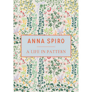 Stationary Gifts: A Life in Pattern by Anna Spiro