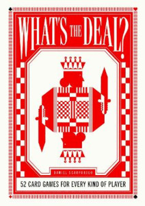 New: What's the Deal - 52 Card Games for Every Type of Player