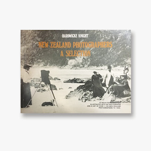 Gifts For The History Buffs: New Zealand Photographers - A Selection