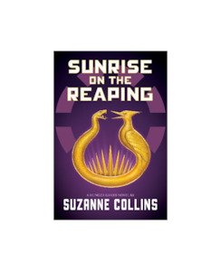 Children Books: SUNRISE ON THE REAPING - Children Books-Fiction : Onehunga Books & Stationery - SCHOLASTIC TEEN FICTION OPTIONAL COLLINS SUZANNE