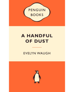 A HANDFUL OF DUST PP - Books-Fiction : Onehunga Books & Stationery - PENGUIN&hellip;