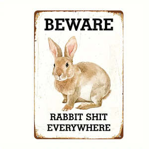 For Humans: Beware of Rabbits Pooping Everywhere Metal Iron Sign