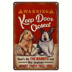 Keep Door Closed Don't Let The Rabbits Out Vintage Tin Sign