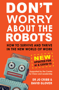 Don't Worry About the Robots NEW UPDATED FOR AI & COVID-19 Live onetree-house