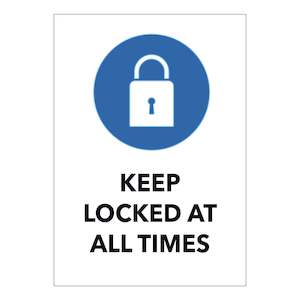 Mandatory Signs: Keep Locked At All Times