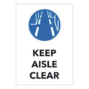 Mandatory Signs: Keep Aisle Clear