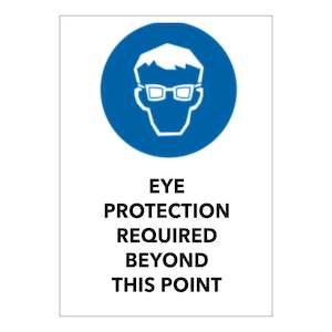 Mandatory Signs: Eye Protection Required Beyond This Point