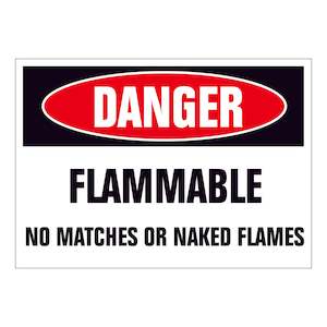 Danger Signs: Danger Flammable No Matches or Naked Flames