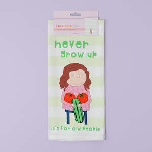 Rosie Made A Thing Tea Towel - Never Grow Up