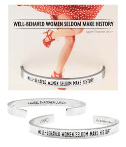Bracelets: Whitney Howard Designs - Well Behaved Women Seldom Make History Quotable Bracelet