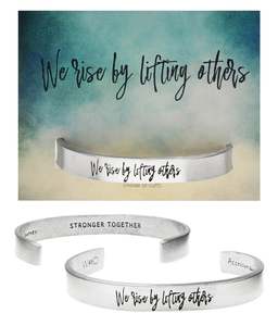 Whitney Howard Designs - We Rise by Lifting Others Quotable Cuff