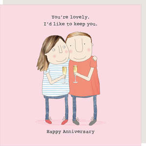 Rosie Made A Thing Keep You - Anniversary Card