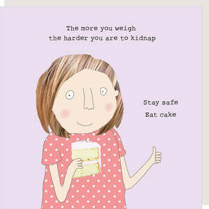 Stationary: Rosie Made A Thing Stay Safe Humour Card