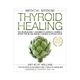 Medical Medium Thyroid Healing Soft Cover