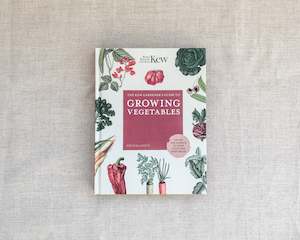 Pots Planters Garden: Kew Gardeners Guide To Growing Vegetables
