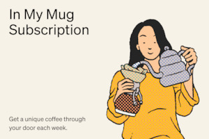 Coffee: IN MY MUG SUBSCRIPTION