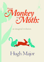 Non Fiction: From Monkey to Moth by Hugh Major