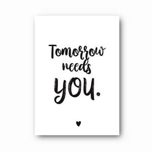 Products: "Tomorrow Needs YOU" Mental Health Print