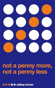 Business: Not A Penny More Not A Penny Less