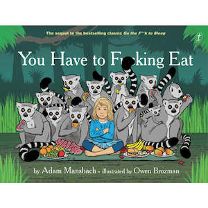 Non Fiction Humor: You Have To Fucking Eat